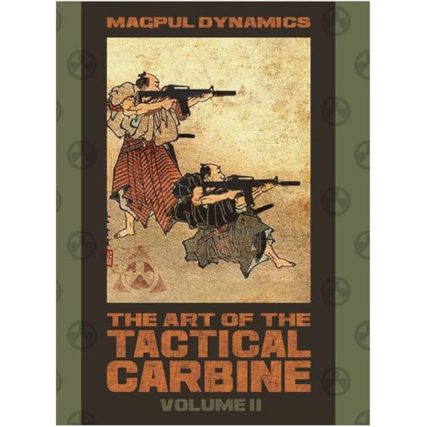 Amazon.co.jp: The Art of the Tactical Carbine : 第2版 : Magpul